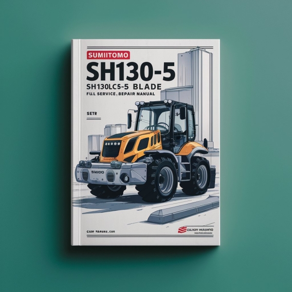Manual de Servicio y Reparación Completo para Excavadora Sumitomo SH130-5 / SH130LC-5