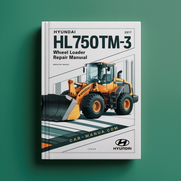 HYUNDAI HL750TM-3 Wheel Loader Manual de servicio y reparación - Download PDF
