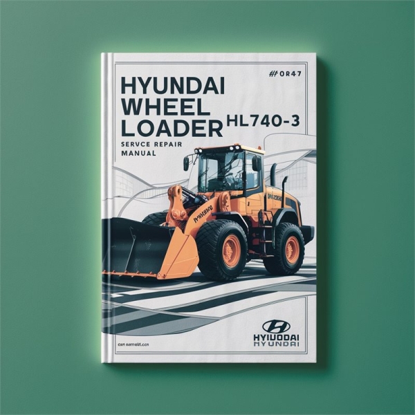 Hyundai Wheel Loader HL740-3 (#0847) Manual de servicio y reparación
