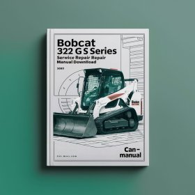 Bobcat 320 322 G Series Excavator Manual de servicio y reparación (S/N 223911001 & Above 224011001 & Above)