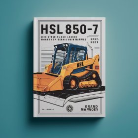 HSL850-7 HSL 850-7 SKID Steer Loader Workshop Manual de servicio y reparación