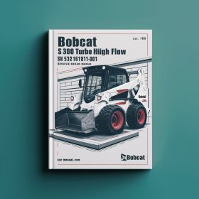 BOBCAT S300 Turbo High FLOW SN 521611001 & up Manual de servicio y reparación