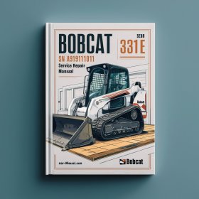 BOBCAT 331E Excavator SN A9K911001 & Above Manual de servicio y reparación