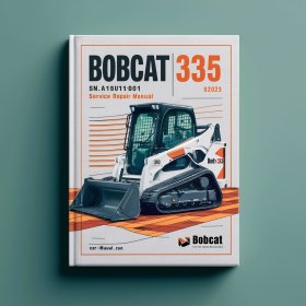 BOBCAT 335 Excavator SN A16U11001 & Above Manual de servicio y reparación