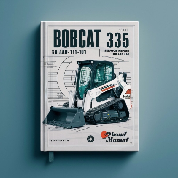 BOBCAT 335 Excavator SN AAD111001 & Above Manual de servicio y reparación