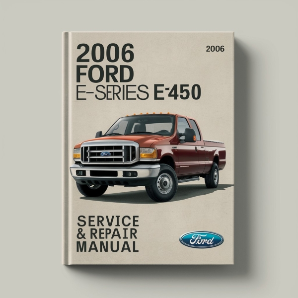 2006 Ford E-Series E450 Super Duty Manual de servicio y reparación
