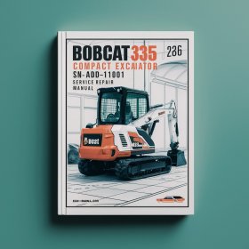 BOBCAT 335 Compact Excavator SN AAD111001 & Above Manual de servicio y reparación