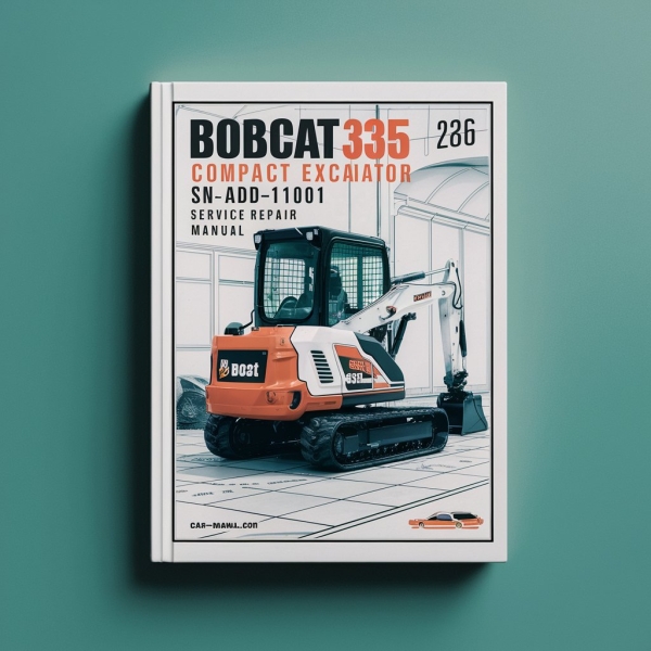 BOBCAT 335 Compact Excavator SN AAD111001 & Above Manual de servicio y reparación