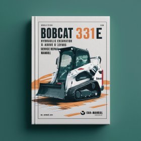 BOBCAT 331E HYDRAULIC Excavator SN 232611001 & Above (D Series) Manual de servicio y reparación