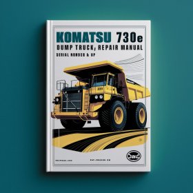 Komatsu 730E Dump Truck Manual de servicio y reparación (Serial Number: A30633 & UP)