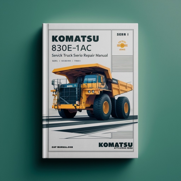 Komatsu 830E-1AC Dump Truck Manual de servicio y reparación (Serial Number: A30461-A30546 Tier II)