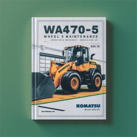 Komatsu WA470-5 Wheel Loader Operation & Maintenance Manual (Serial Number: 80613 and up)