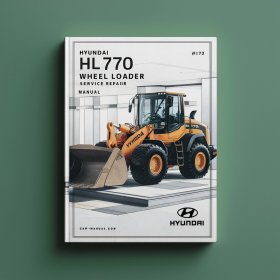 Hyundai HL770 (#1171) Wheel Loader Manual de servicio y reparación
