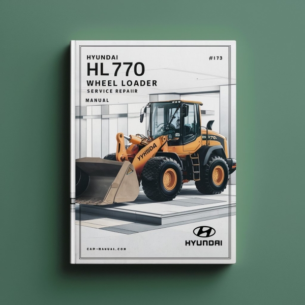 Hyundai HL770 (#1171) Wheel Loader Manual de servicio y reparación