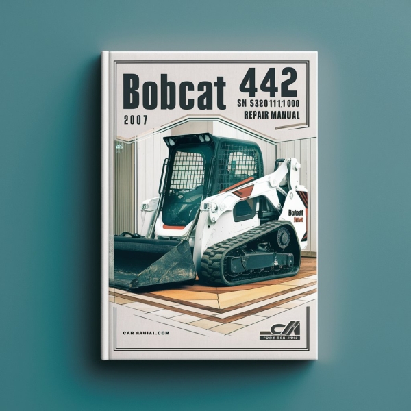 Bobcat 442 SN 528611001 &Above (Edition 2007) Manual de servicio y reparación