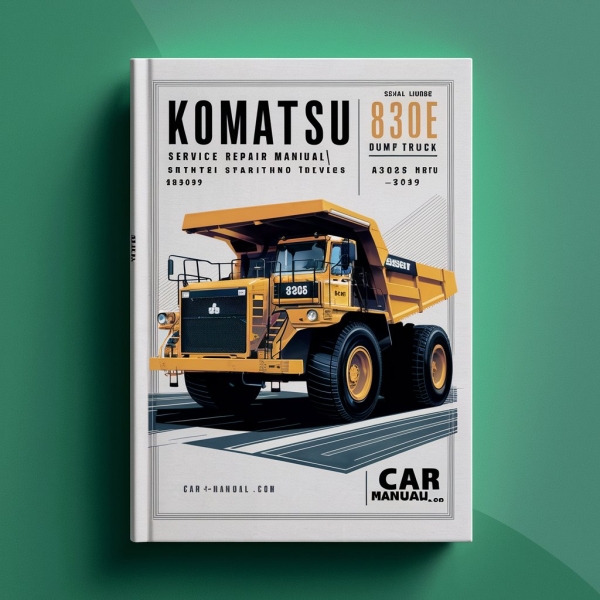 Komatsu 830E Dump Truck Manual de servicio y reparación (Serial Number: A30625 thru A30649)