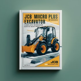 JCB Micro Plus Excavator M1007000 Onwards Manual completo de servicio y reparación del taller