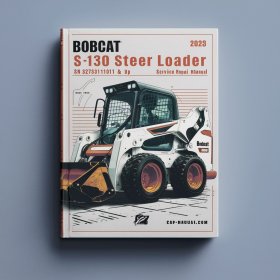 BOBCAT S130 SKID Steer Loader SN 527311001 & UP Manual de servicio y reparación