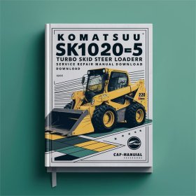 Komatsu SK1020-5 SK1020-5 turbo Skid Steer Loader Manual de servicio y reparación Instant Download (SN: 37CF00004 and up 37CTF00003 and up) PDF