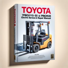 Manual de Servicio y Reparación para Montacargas Eléctricos Toyota 7FBCU15-55 & 7FBCHU25 (PDF)