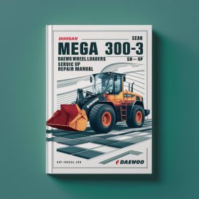 DOOSAN Mega 300-3 DAEWOO Wheel LoaderS SN 0001 And UP Manual de servicio y reparación
