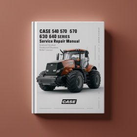 Manual de Servicio y Reparación Serie Case 540, 570, 630, 640