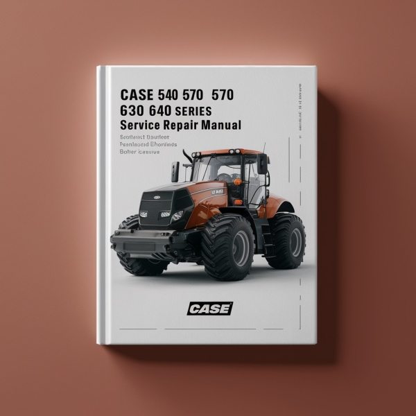 Manual de Servicio y Reparación Serie Case 540, 570, 630, 640