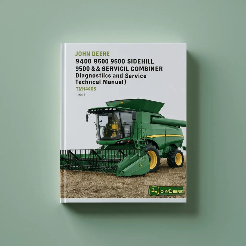 John Deere 9400 9500 SideHill 9500 &amp; 9600 MAXIMIZER Combines Manuel technique de diagnostic et d'entretien (TM1402S) Télécharger le PDF