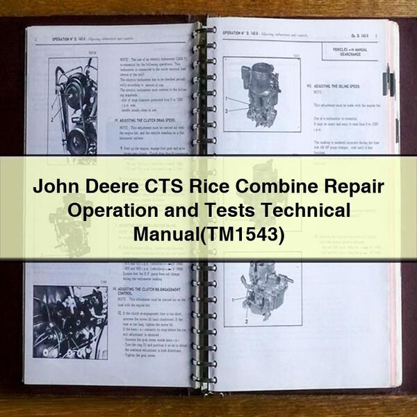 Manual técnico de pruebas y operación de reparación de la cosechadora de arroz John Deere CTS (TM1543) Descargar PDF