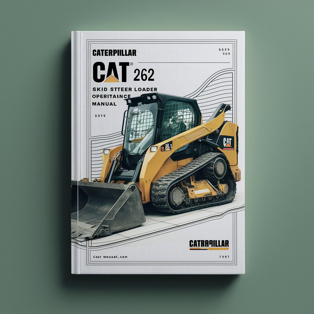 CATERPILLAR CAT 262 B SKID Steer Loader Operation Maintenance Manual