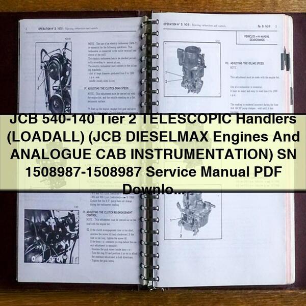 JCB 540-140 Tier 2 TELESCOPIC Handlers (LOADALL) (JCB DIESELMAX Engines And ANALOGUE CAB INSTRUMENTATION) SN 1508987-1508987 Service Repair Manual