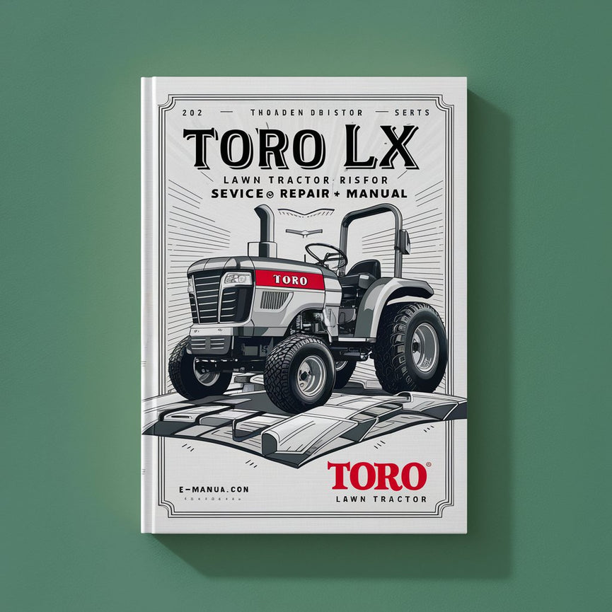 Toro LX Lawn Tractor Workshop Service Repair Manual Télécharger le PDF