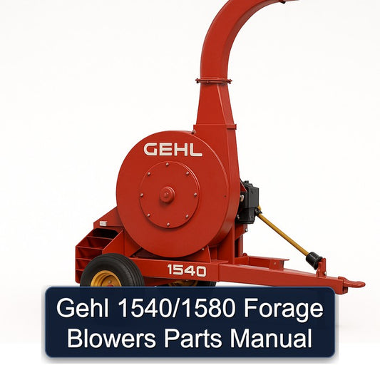 Gehl 1540/1580 Forage Blowers Parts Catalog