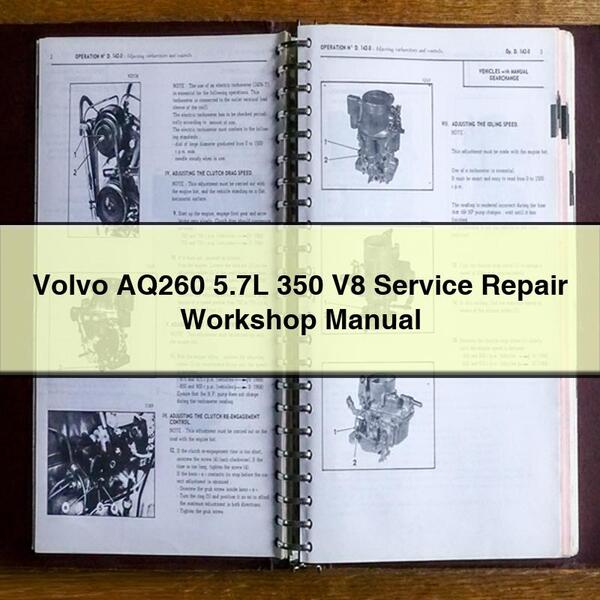 Volvo AQ260 5.7L 350 V8 Service Réparation Manuel d'atelier PDF Télécharger