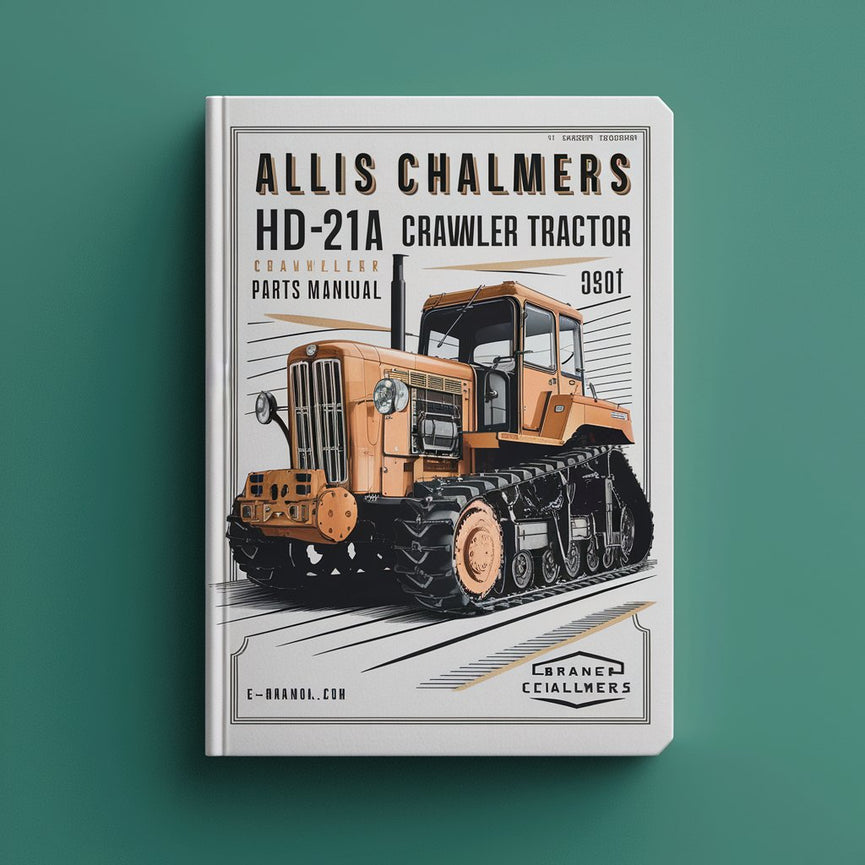 Manuel des pièces du tracteur sur chenilles Allis Chalmers HD-21A Télécharger le PDF