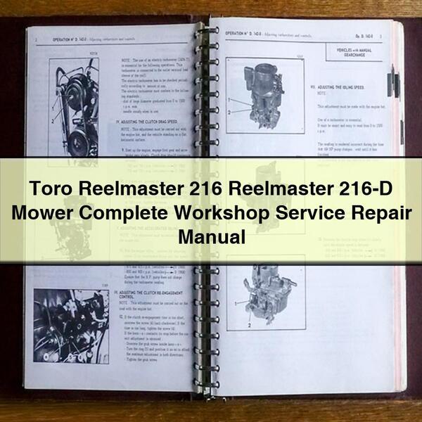 Toro Reelmaster 216 Reelmaster 216-D Mower Complete Workshop Service Repair Manual