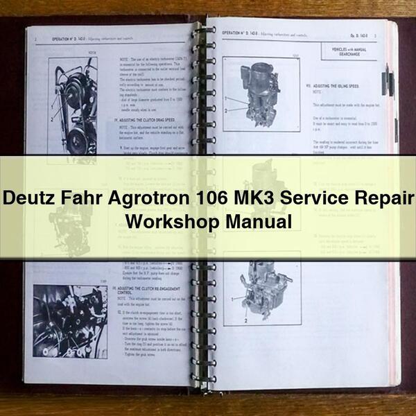 Deutz Fahr Agrotron 106 MK3 Service Repair Workshop Manual