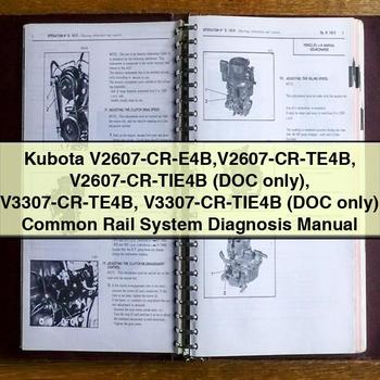 Kubota V2607-CR-E4B V2607-CR-TE4B V2607-CR-TIE4B (DOC only) V3307-CR-TE4B V3307-CR-TIE4B (DOC only) Common Rail System Diagnosis Manual