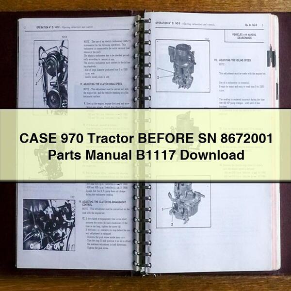 CASE 970 Tractor BEFORE SN 8672001 Parts Manual B1117