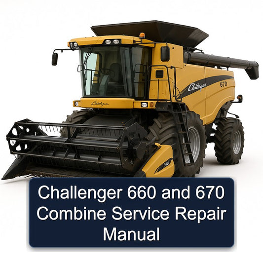 Challenger 660 670 Combine Service Repair Workshop Manual