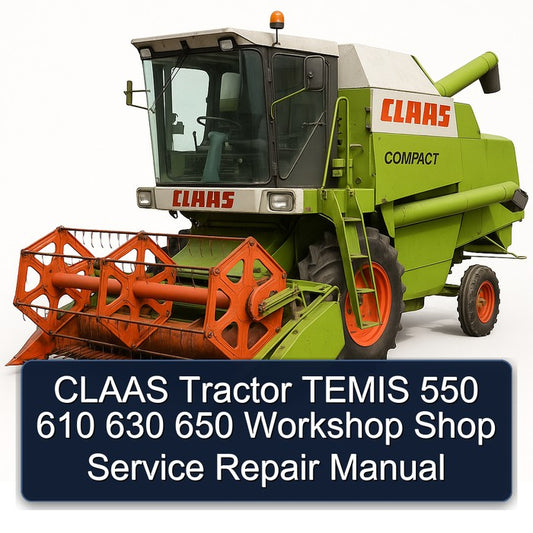 Claas Tractor Temis 550 610 630 650 Shop Service Repair Workshop Manual
