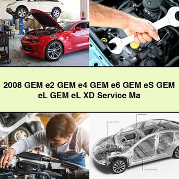 2008 GEM e2 GEM e4 GEM e6 GEM eS GEM eL GEM eL XD Service Ma
