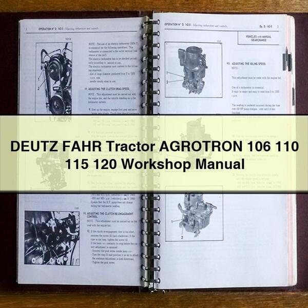 DEUTZ FAHR Tracteur AGROTRON 106 110 115 120 Manuel d'atelier PDF Télécharger