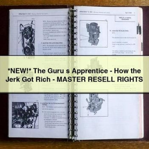 The Guru's Apprentice: How the Jerk Got Rich - Master Resell Rights