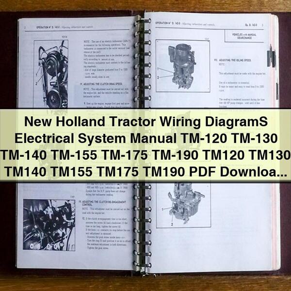 New Holland Tractor Wiring DiagramS Electrical System Manual TM-120 TM-130 TM-140 TM-155 TM-175 TM-190 TM120 TM130 TM140 TM155 TM175 TM190