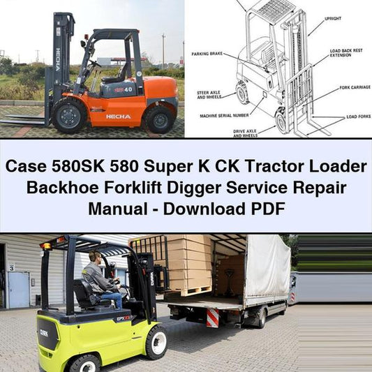 Case 580SK 580 Super K CK Tractor Loader Backhoe Forklift Digger Service Repair Workshop Manual