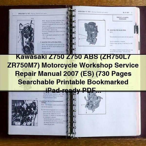 Kawasaki Z750 Z750 ABS (ZR750L7 ZR750M7) Motorcycle Workshop Service Repair Manual 2007 (ES) (730 Pages Searchable  Bookmarked iPad-ready)