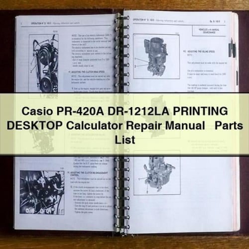 Casio PR-420A DR-1212LA PRINTING DESKTOP Calculator Repair Manual + Parts List
