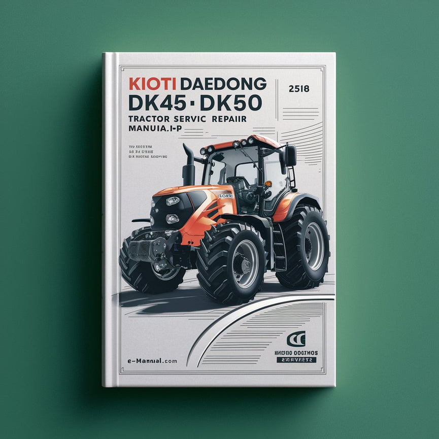 Kioti Daedong DK45 DK50 Tractor Service Repair Manual-PDF