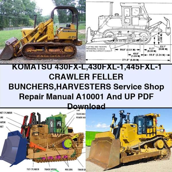 Komatsu 430FX-L 430FXL-1 445FXL-1 Crawler FELLER BUNCHERS HARVESTERS Service Shop Repair Manual A10001 And UP